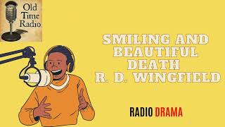 Smiling and Beautiful Death  R D Wingfield  Old Time Radio [upl. by Aronos553]