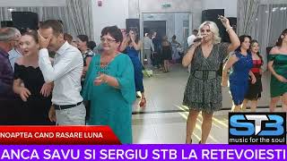 NOAPTEA CAND RASARE LUNA  ANCA SAVU SI SERGIU STB LIVE PENTRU ALEXANDRA SI GEORGE [upl. by Leiand6]