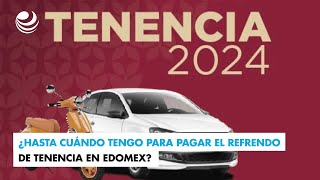 ¿Hasta cuándo tengo para pagar el refrendo de tenencia en Edomex [upl. by Dirk786]