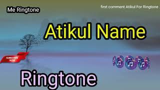 Atikul Name New message ringtone  best sms tone  new notification ringtone [upl. by Einreb270]