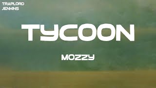 Mozzy  Tycoon Lyrics [upl. by Bernardine274]