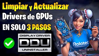 ✅ Cómo DESINSTALAR y ACTUALIZAR DRIVERS de TARJETAS GRÁFICAS ✅ AMD NVIDIA INTEL 🔴 COMO USAR DDU 🔴 [upl. by Gwenora]