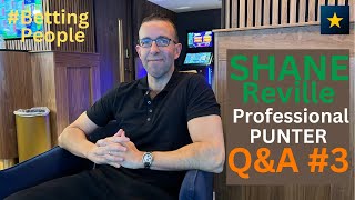 BettingPeople Interview Shane Reville QampA Part 34 [upl. by Helban]