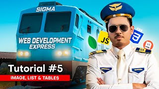 Image Lists and Tables in HTML  Sigma Web Development Course  Tutorial 5 [upl. by Natsreik]