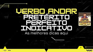 Verbo Andar Pretérito Perfeito Aprenda conjugação verbal [upl. by Lorelei]