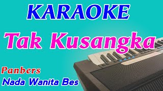 Tak Kusangka  Karaoke Pop Indonesia  Panbers  Nada Wanita [upl. by Valencia]