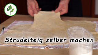 Strudelteig selber machen Teil 1 Rezept [upl. by Acisse922]