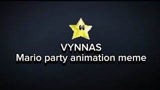 VYNNAS Mario party animation meme WORDS VERSION [upl. by Drofdarb561]