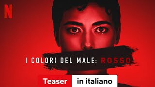 I colori del male Rosso Teaser  Trailer in italiano  Netflix [upl. by Innej]