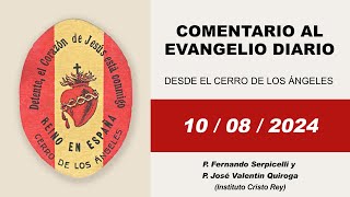 Breve comentario al Evangelio Diario  10 de agosto de 2024 [upl. by Idok]