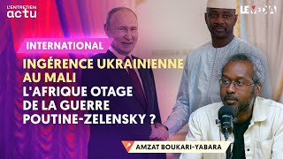 INGÉRENCE UKRAINIENNE AU MALI  LAFRIQUE OTAGE DE LA GUERRE POUTINEZELENSKY [upl. by Mendelson]