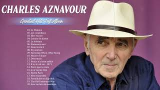 Charles Aznavour Les Grandes Chansons – Charles Aznavour Meilleures Chansons 2023 [upl. by Kiele]