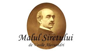 Malul Siretului de Vasile Alecsandri [upl. by Phyl]