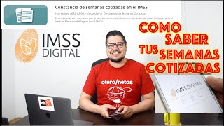 Como consultar tus semanas cotizadas en el seguro social Imss digital [upl. by Zsa]