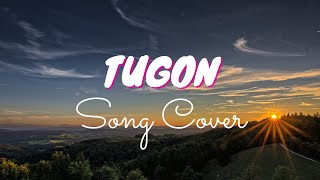 TUGON SONG COVER A BUTCH CHARVET ORIGINAL INSPIRATIONAL SONG [upl. by Veejar]