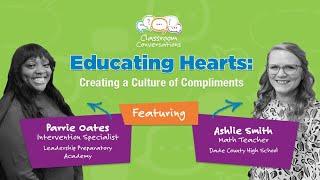 Educating Hearts Creating a Culture of Compliments  Ep 302  Classroom Conversations [upl. by Tarra]