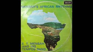 ET Mensah amp His Tempos Band  Mensahs African Rhythms Full Album 1969 Nigeria Decca Records [upl. by Jelene]