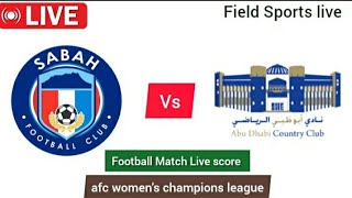 🔴 LIVE  sabah w vs abu dhabi country w live afc womens champions league Live score [upl. by Rockey]