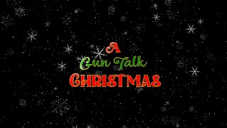 quotA Gun Talk Christmasquot  Gun Talk Media [upl. by Robi]