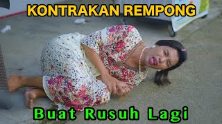 BUAT RUSUH LAGI  KONTRAKAN REMPONG EPISODE 830 [upl. by Ecire]