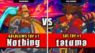 GGST  Nothing Goldlewis VS tatuma Sol Badguy  Guilty Gear Strive High level gameplay [upl. by Alac]