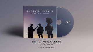 Virlan Garcia  Sientes Lo Que Siento Official Audio [upl. by Liauqram172]