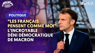 quotLES FRANÇAIS PENSENT COMME MOIquot  L’INCROYABLE DÉNI DÉMOCRATIQUE DE MACRON [upl. by Gorga585]