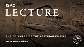 Hartmut Kühne  The Collapse of the Assyrian Empire and the Evidence of DurKatlimmu [upl. by Annetta]