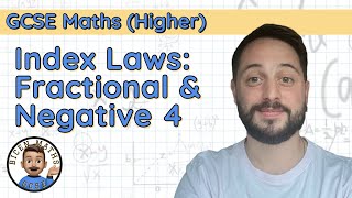 Index Laws Fractional amp Negative 4 • Combining All the Laws • GCSE Maths Higher 🧮 [upl. by Kcinomod]