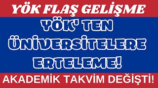 SON DAKİKA YÖKTEN ÜNİVERSİTELERE ERTELEME AKADEMİK TAKVİM DEĞİŞTİ ÜNİVERSİTELER GEÇ AÇILACAK yök [upl. by Analaj]