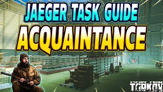 Acquaintance  Jaeger Task Guide  Escape From Tarkov [upl. by Bartley935]