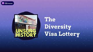 The Diversity Visa Lottery  Unsung History [upl. by Ahsinyar874]