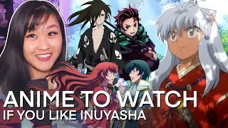 Anime to watch if you like INUYASHA [upl. by Euphemiah]