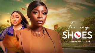 IN MY SHOES LATEST NIGERIAN FILM CHIOMA NWOSU BOLAJI OGUNMOLA KACHINNOCHIRI [upl. by Sirtemed]