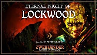 Eternal Night of Lockwood E01 Zweihander Fantasy Horror RPG [upl. by Hyman]