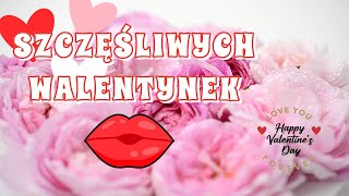 💕💕💕Życzenia Walentynkowe 💕💕 Piękne życzenia na Walentynki 2024 wyślij je swojej ukochanej osobie 💕💕 [upl. by Sharl]