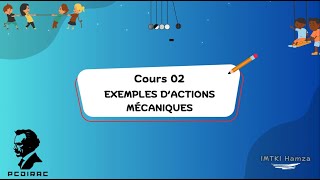 Exemples dactions mécaniques – Cours Complet pour le Tronc Commun [upl. by Blondelle]