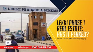 Has Lekki Phase 1 Real Estate Peaked [upl. by Benzel]