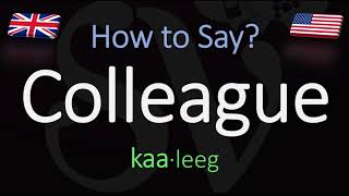 How to Pronounce Colleague CORRECTLY Meaning amp Pronunciation [upl. by Reiser]