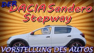 quotDER DACIA SANDERO STEPWAY 2quot kurze Vorstellung [upl. by Dirgis]