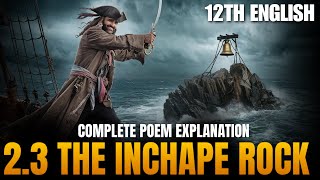 12TH ENGLISH23 THE INCHAPE ROCKPOEM EXPLANATIONPRADEEP GIRI SIR [upl. by Crifasi28]