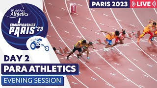 Day 2  Evening Session  Paris 23 Para Athletics World Championships [upl. by Etnoed]