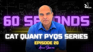 Episode 20 CAT 2020 Slot 1 Algebra Question Solved with a 60 Second Approach by Arun Sharma [upl. by Atibat864]