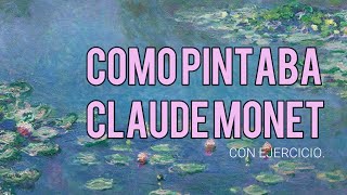 Como pintaba Monet Con ejercicio [upl. by Kincaid]