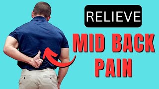 4 Mid Back Pain Relief Exercises You Can Do Anywhere Without Getting On The Floor [upl. by Pillyhp823]