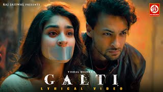 Galti  Lyrical  Vishal Mishra  Aayush Sharma Yukti Thareja  Arvvindr S Khaira  Sad Song 2024 [upl. by Garap]