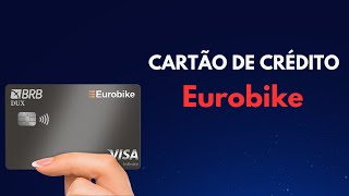 Cartão BRB Eurobike Benefícios e Vantagens que Você Precisa Conhecer [upl. by Accem]