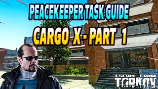 Cargo X Part 1  Peacekeeper Task Guide  Escape From Tarkov [upl. by Ytirahc584]