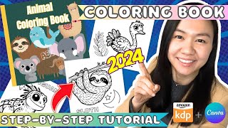 Create a Coloring Book to Sell on Amazon KDP using Canva  Step by Step Tutorial 2024 [upl. by Granville662]