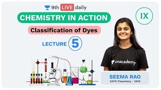 Chemistry in Action  L5  Classification of Dyes  Unacademy Foundation  Chemistry  Seema Rao [upl. by Carole]